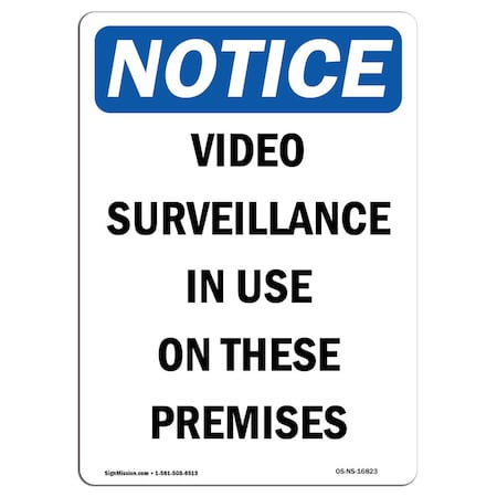 Signmission OSHA Notice Sign, 18" H, 12" W, Rigid Plastic, NOTICE Video Surveillance In Use Sign, Portrait OS-NS-P-1218-V-16823